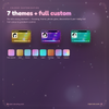 Seven nation themes: Rose Quartz, Gold, Aurora, Neon, Cyber, Fantasy and Pixel